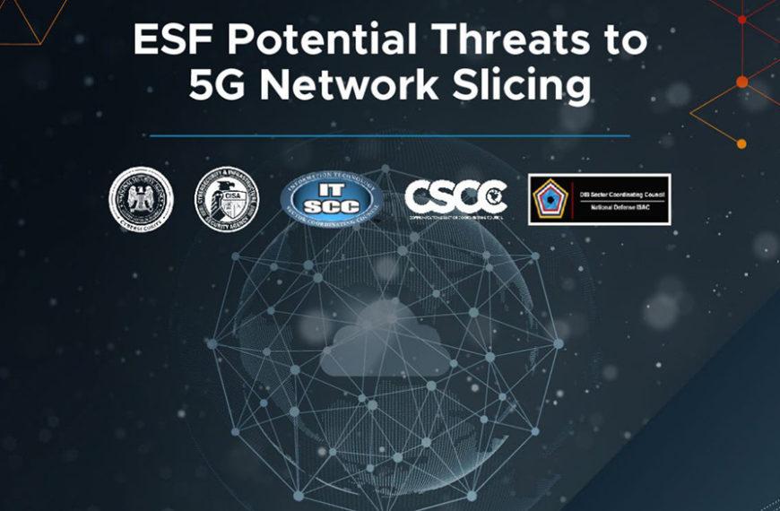 NSA, CISA, and ODNI Release Guidance on Potential Threats to 5G Network Slicing